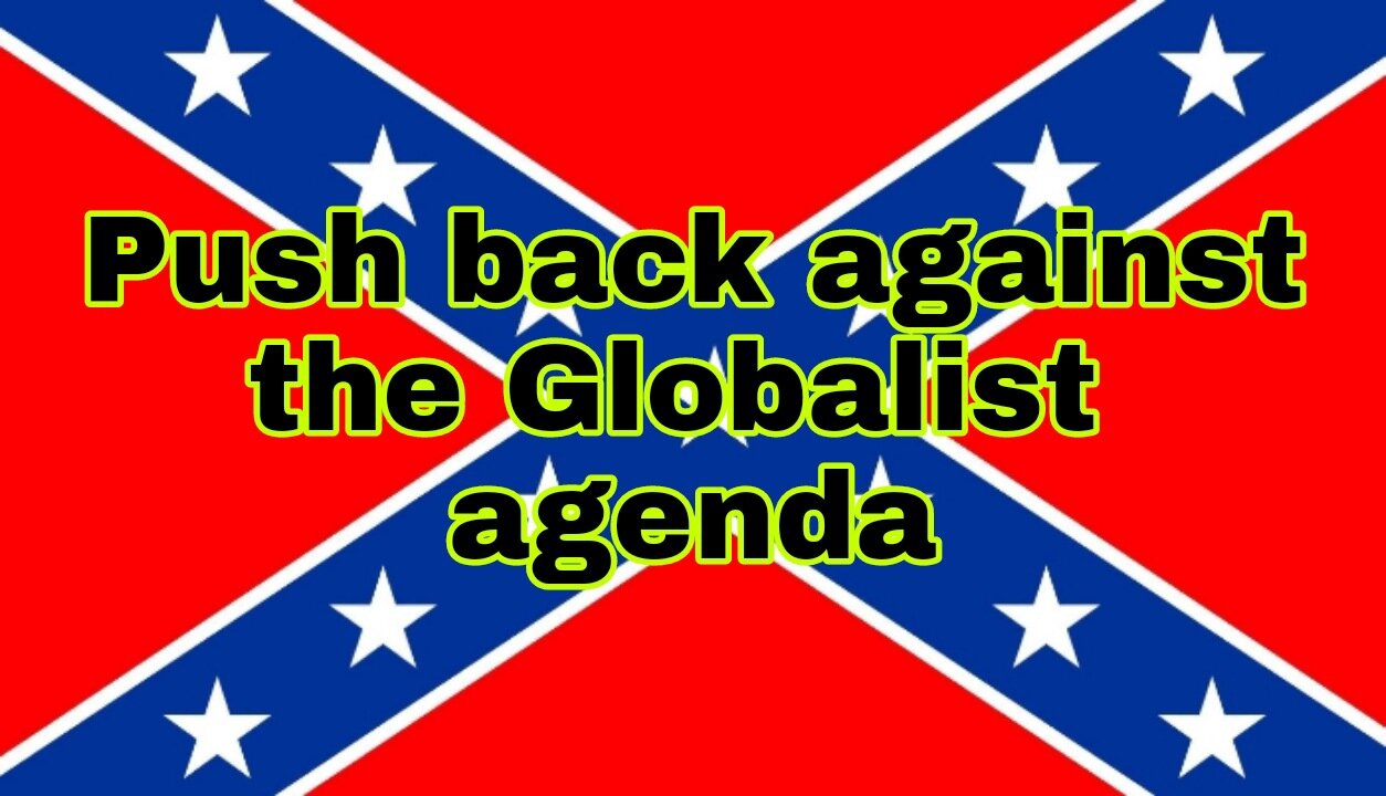 PUSHBACK against the Globalist!