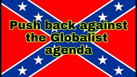 PUSHBACK against the Globalist!