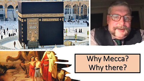 Prof. Dr Robert Kerr: Why Mecca? Why there? (part 2 of Mecca topic)