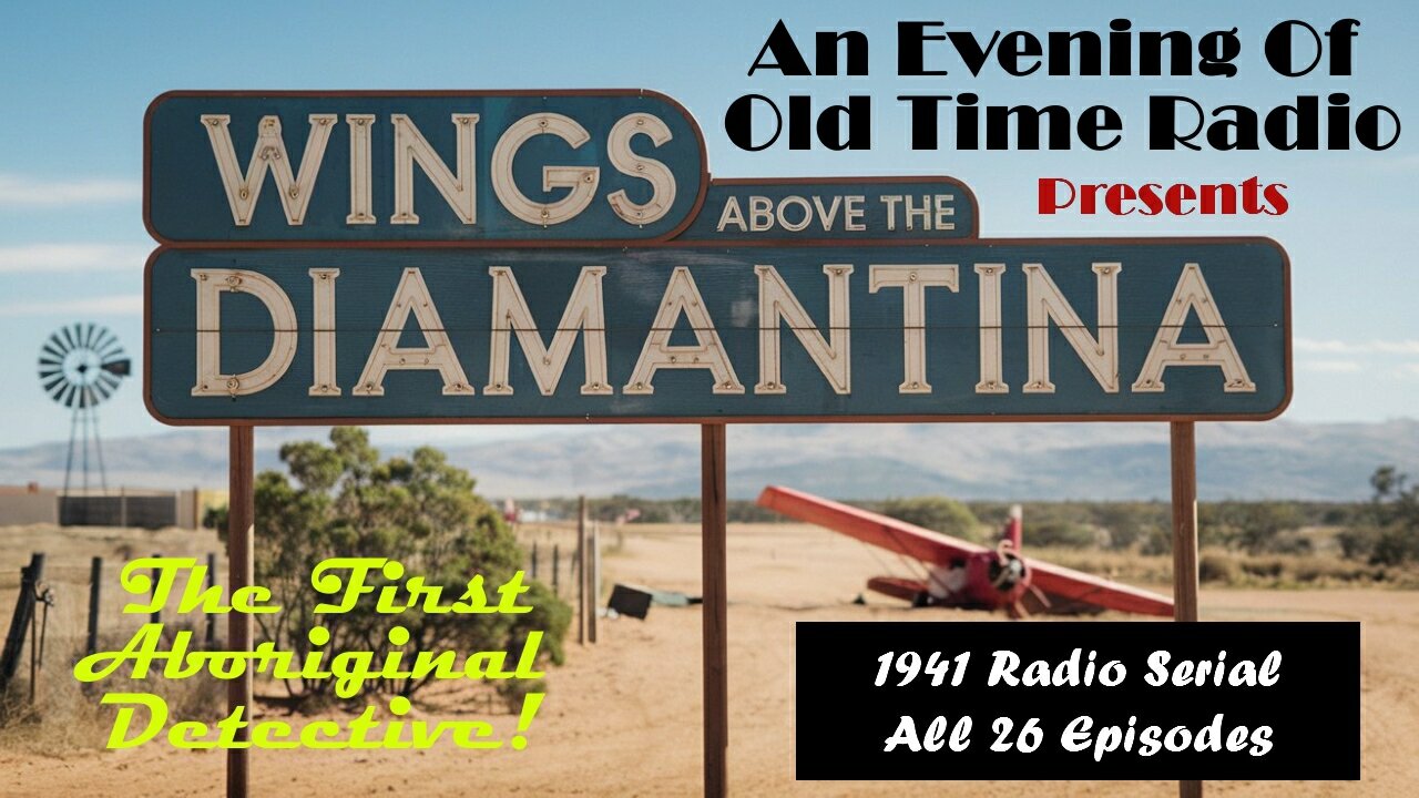 All Night Old Time Radio Shows | Wings Above The Diamantina | 1941 Aboriginal Detective Serial