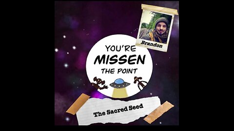 "The Sacred Seed" - Missen the Point Podcast with Brandon L. Kroll