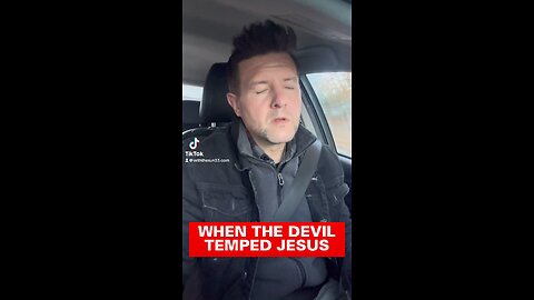 When the devil temps Jesus