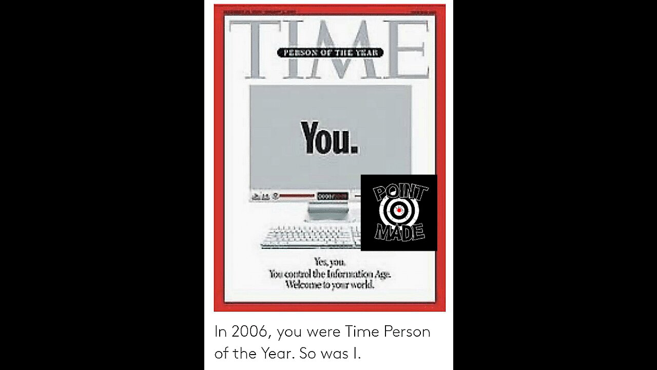 WHEN YOU WERE 2006 TIMES PERSON OF THE YEAR AND AL GORE INVENTING THE INTERNET( comedy)