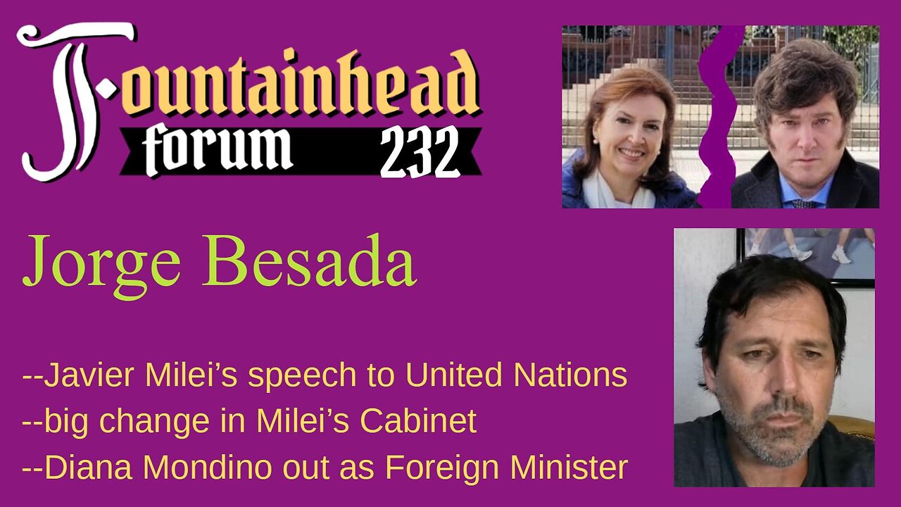 FF-232: Jorge Besada on Javier Milei's speech to the UN and his dismissal of Diana Mondino