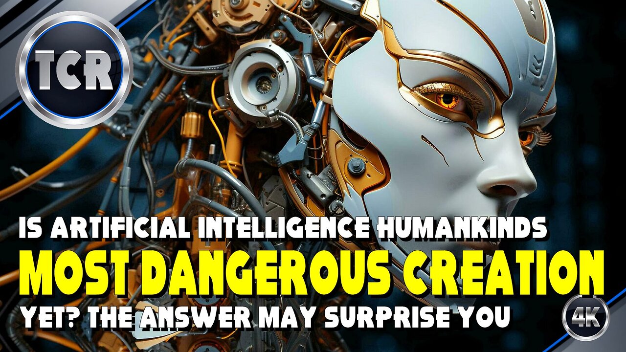 Artificial Intelligence (AI) Now Believed to be Humankinds Most Dangerous Creation Yet!