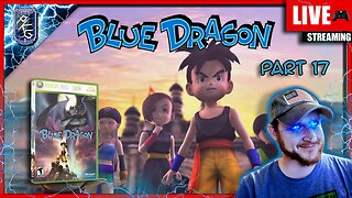 Part 17 - Real Real End? | Blue Dragon | XBOX 360 | !Subscribe & Follow!