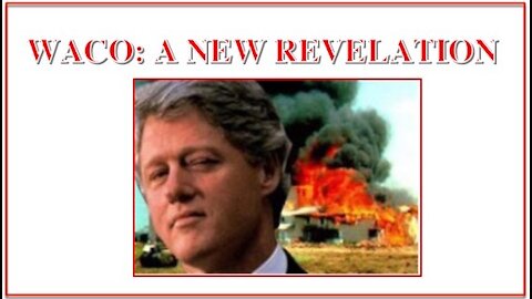 Waco: A New Revelation Part 2 - The Political