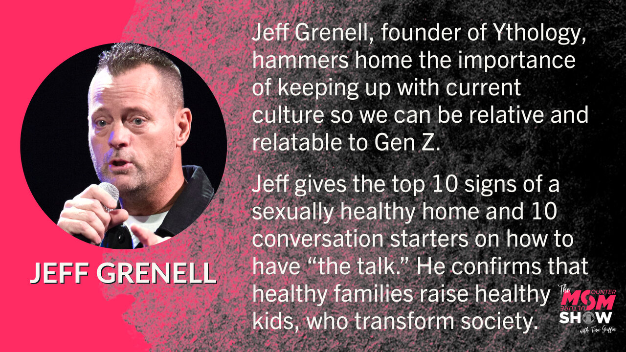 Ep. 107 - Youth Pastor Jeff Grenell Clarifies How to Biblically Teach Sexuality to Our Children