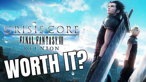 Is Crisis Core: Final Fantasy VII Reunion ACTUALLY WORTH IT? - 10 Hour Impressions