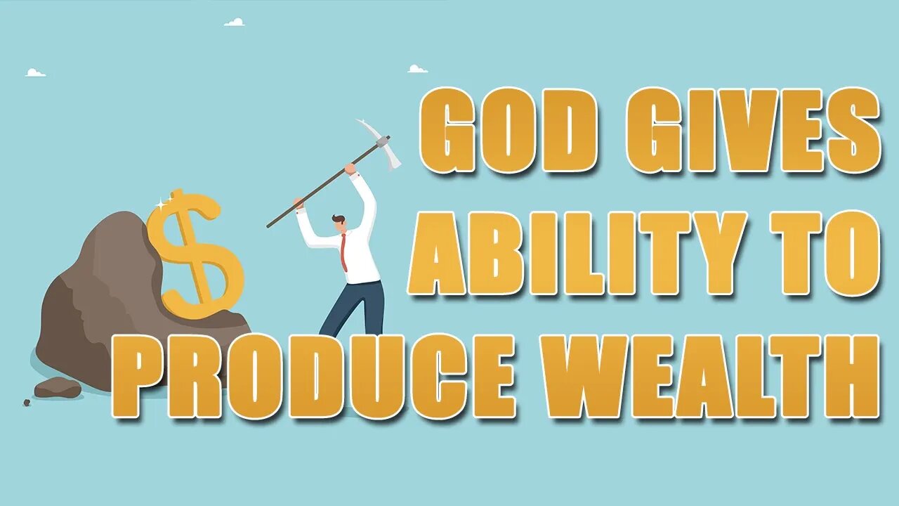 God Gives Ability To Produce Wealth #bible