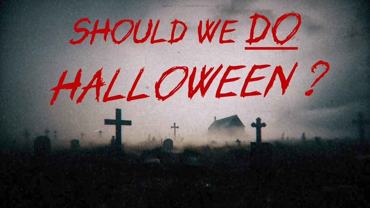 E58 Should Christians Do Halloween?