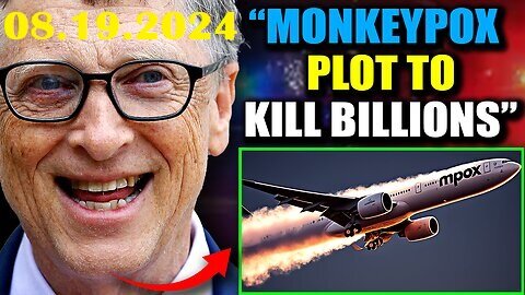 Whistleblower- Bill Gates Seeding Monkeypox in Major Cities via Chemtrails