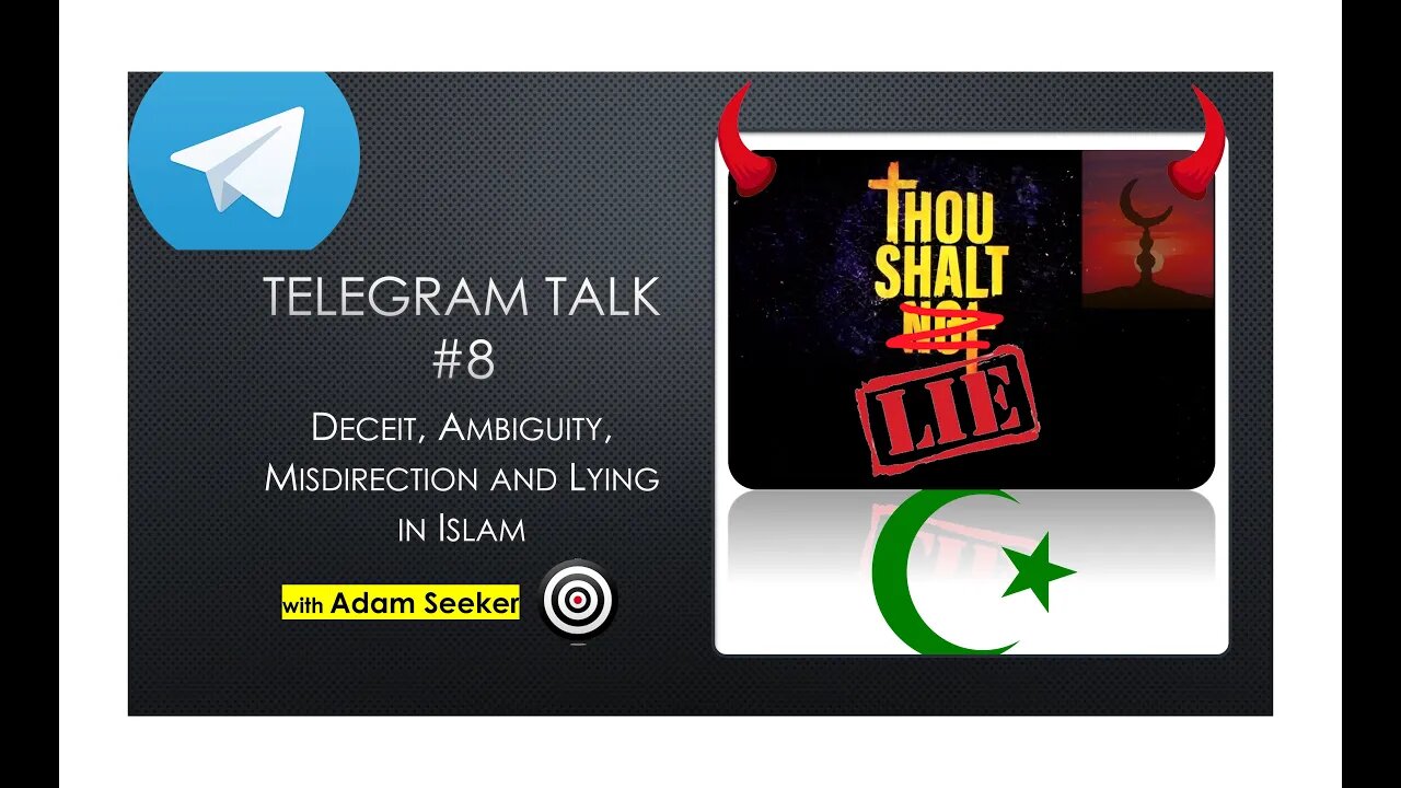 The Islamic Doctrine of Lying and Deception - with Adam Seeker (Telegram Talk)