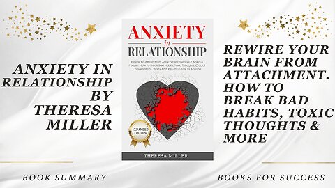 ANXIETY in RELATIONSHIP: How To Break Bad Habits, Toxic Thoughts and more by THERESA MILLER