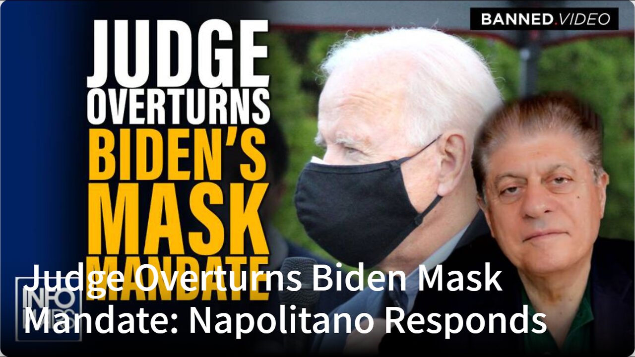 Judge Overturns Biden Mask Mandate: Napolitano Responds