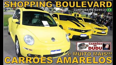 CARRÕES AMARELOS E MUITO MAIS - SHOPPING BOULEVARD 02/05/23 - CARRÕES DO DUDU