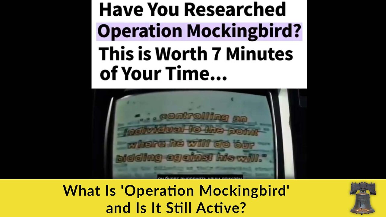 What Is 'Operation Mockingbird' and Is It Still Active?