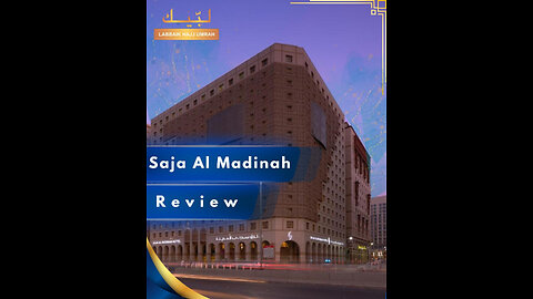 Saja Al Madinah Hotel | 4 Star Madina Hotel Review | Labbaik Hajj Umrah