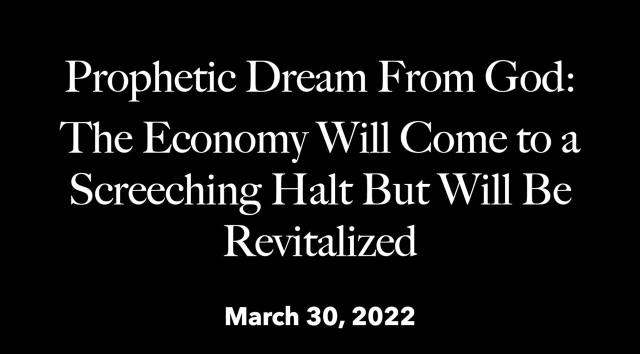Prophetic Dream - The Economy Will Come to a screeching Halt But Will Be Revitalized