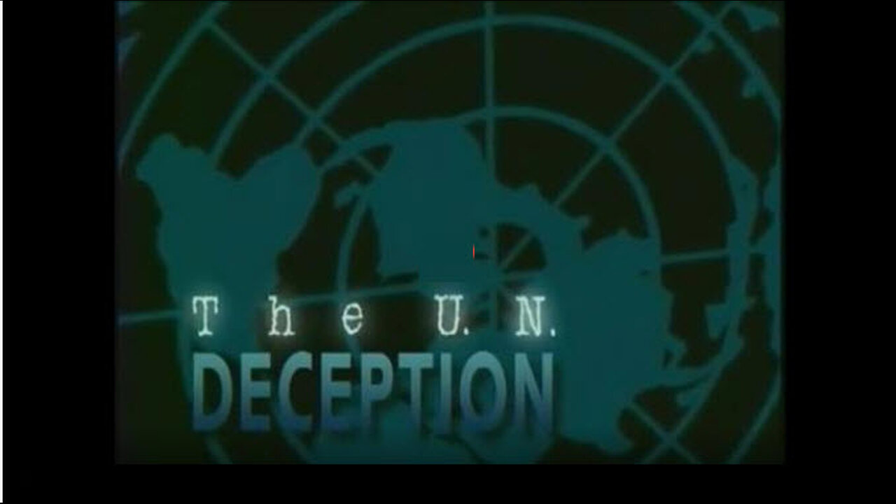 The U.N. Deception ▪️ NWO: One World Government