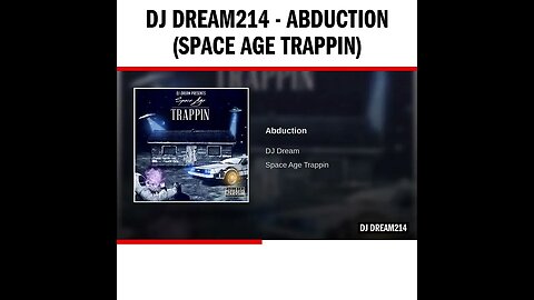 Dj Dream214 - Abduction (Space Age Trappin)