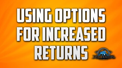 Trading Options for Increased Returns