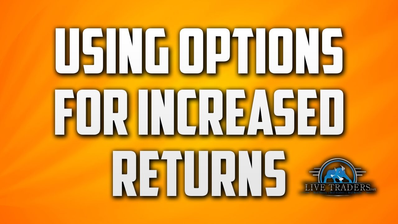 Trading Options for Increased Returns