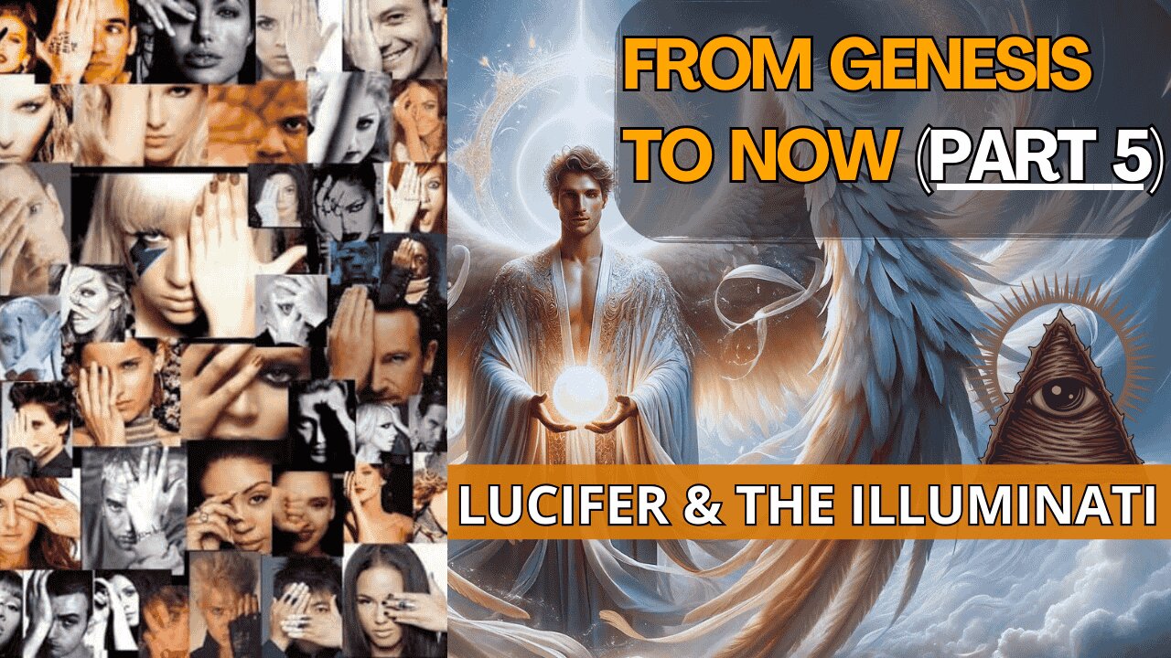 From Genesis to Now - (Part 5): Be Aware of Your Adversary | LUCIFER & THE ILLUMINATI