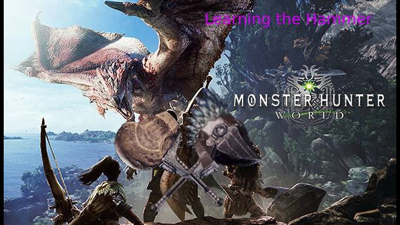 Learning the Hammer Monster Hunter World