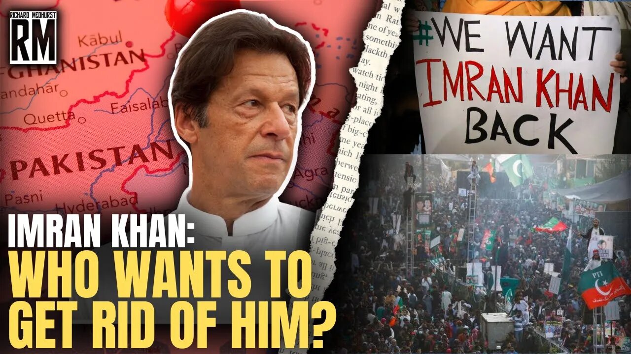 Why They Want to Get Rid of Imran Khan