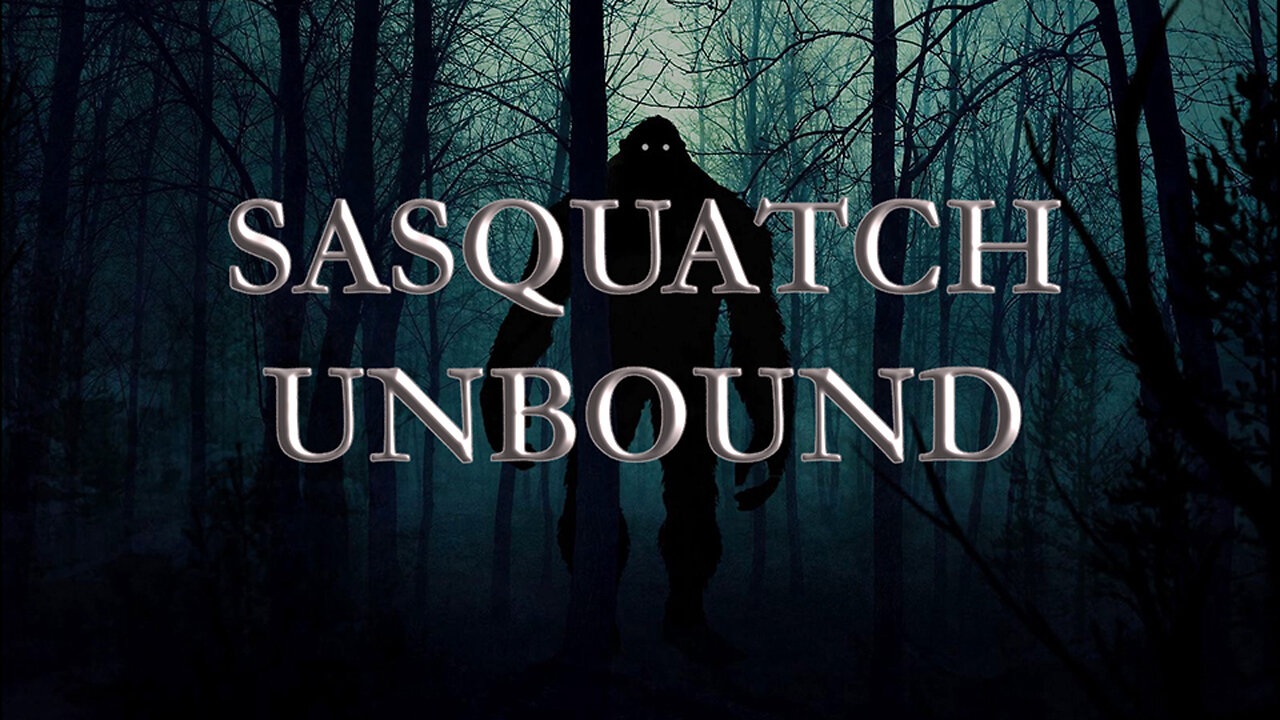 Sasquatch Unbound