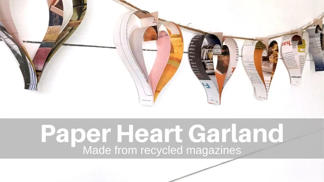 Paper Heart Garland: Made From Recycled Magazines