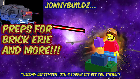 JonnyBuildz...Preps for Brick Erie and More!!! Leaks and Reviews! Episode 167