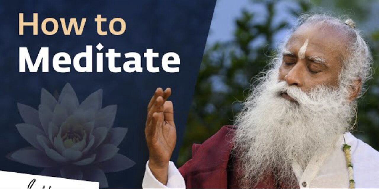How to Medidate for Beginners - Sadhguru - Learn to Meditate easy