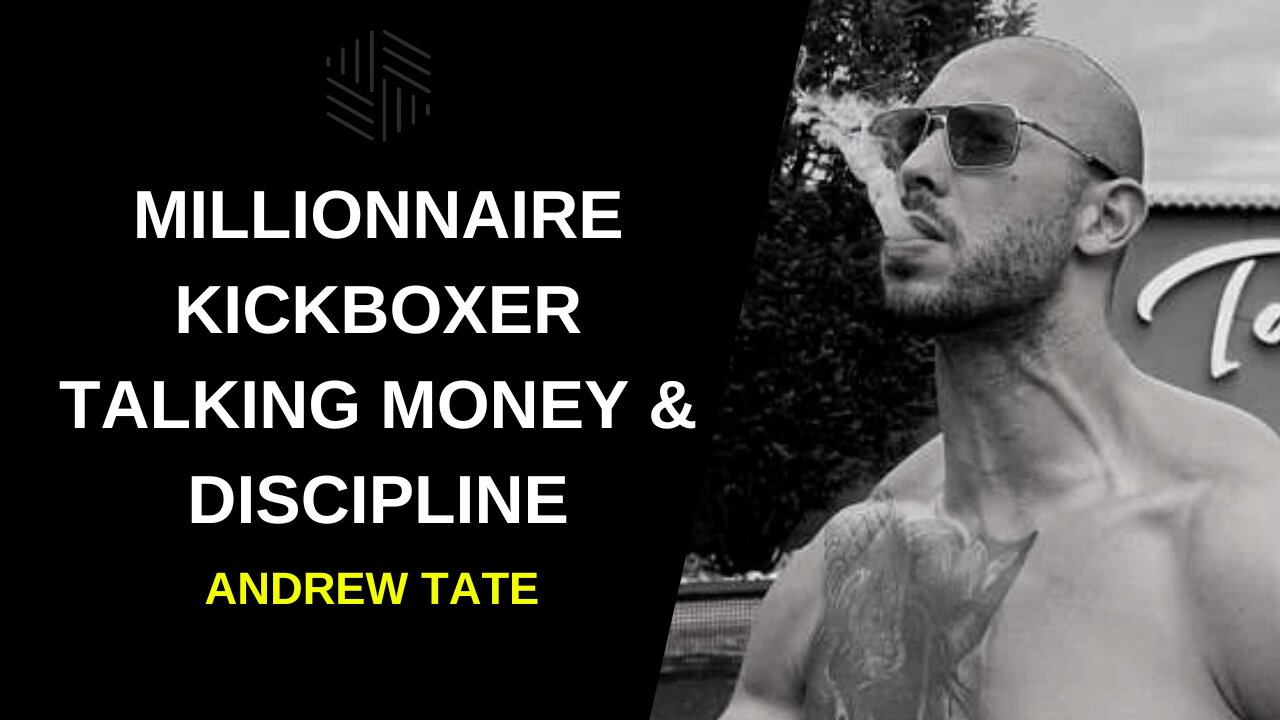 ANDREW TATE TALKING MONEY & DISCIPLINE - CHANGE YOUR MINDSET