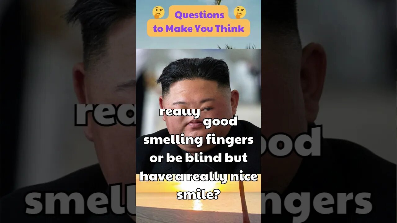 Which one would you prefer: have no nose but have really good smelling fingers...