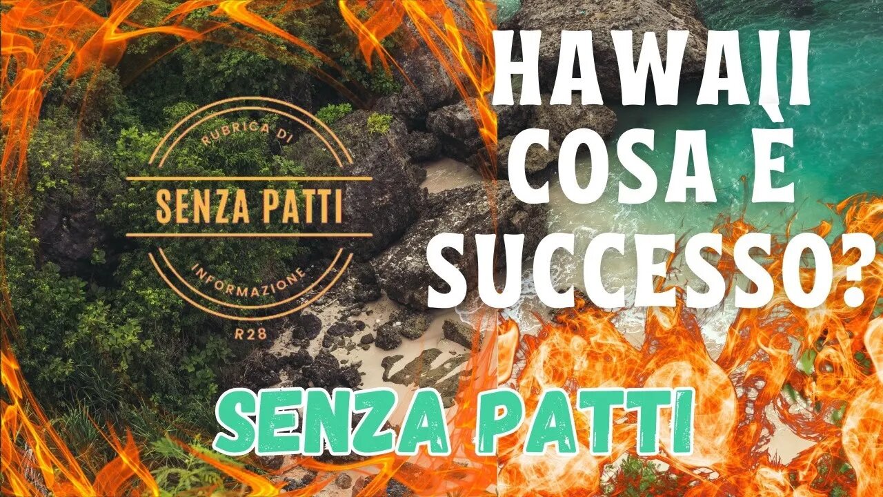 Senza Patti-Hawaii cosa è successo?