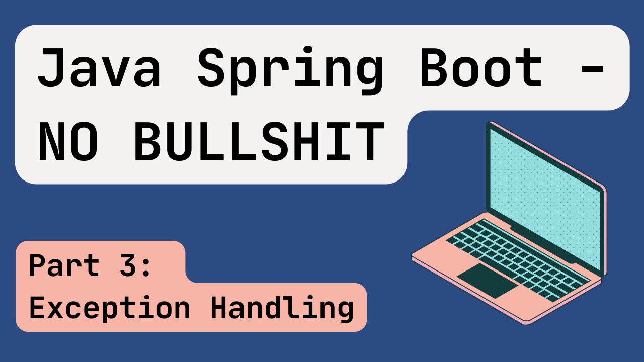 Java Spring Boot [Mid 2024] Part 3: Exception Handling