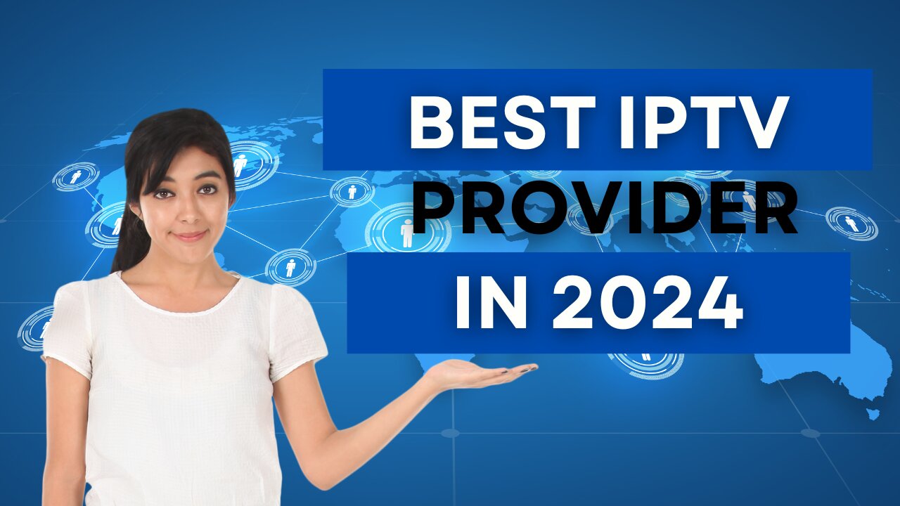 The best iptv provider in 2024 | with free trial