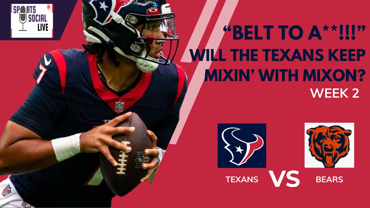 SPORTS SOCIAL LIVE | "Belt to A**" - Texans Host Bears Preview