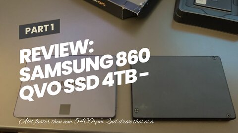 Review: Samsung 860 QVO SSD 4TB - 2.5 Inch SATA 3 Internal Solid State Drive with V-NAND Techno...