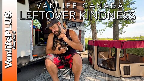 Vanlife Canada - Leftover Kindness & Nostalgic Breakfast