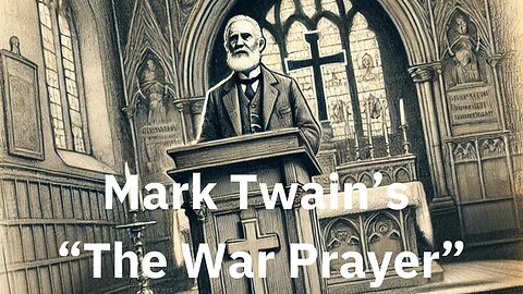 Mark Twain's "The War Prayer"