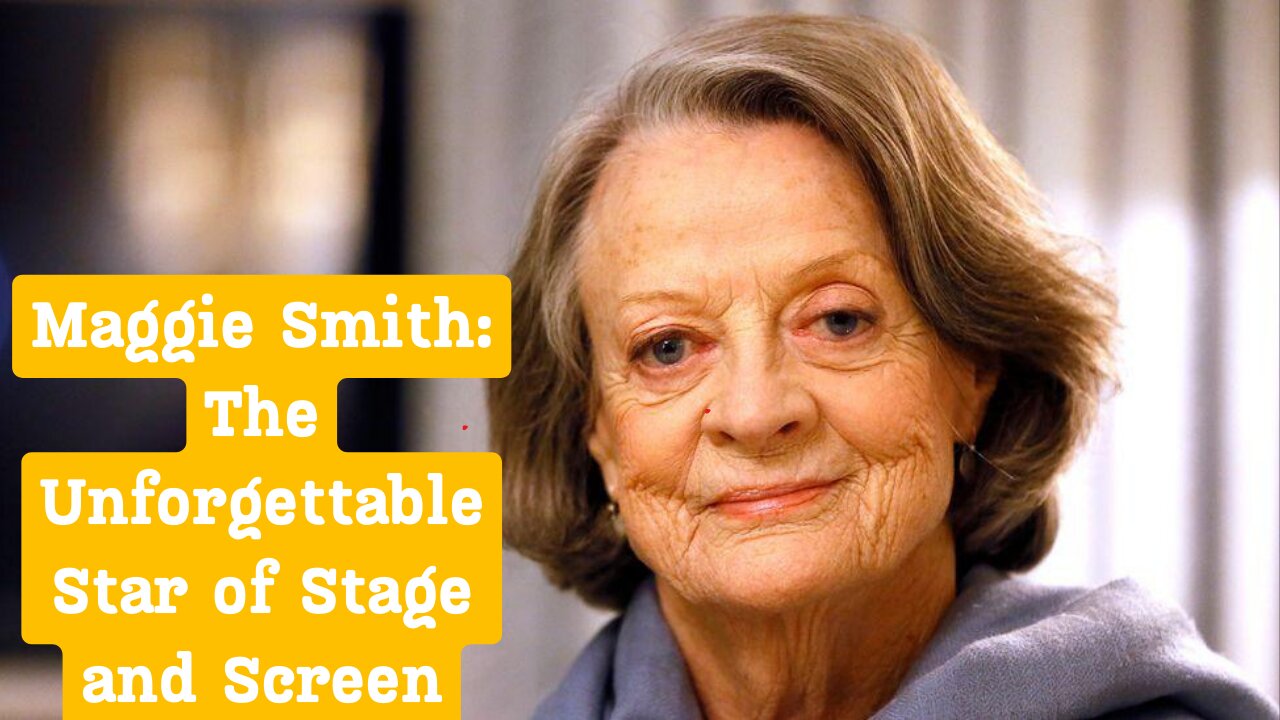 The Timeless Talent of Maggie Smith: An Icon’s Story | Celebrity Biographies