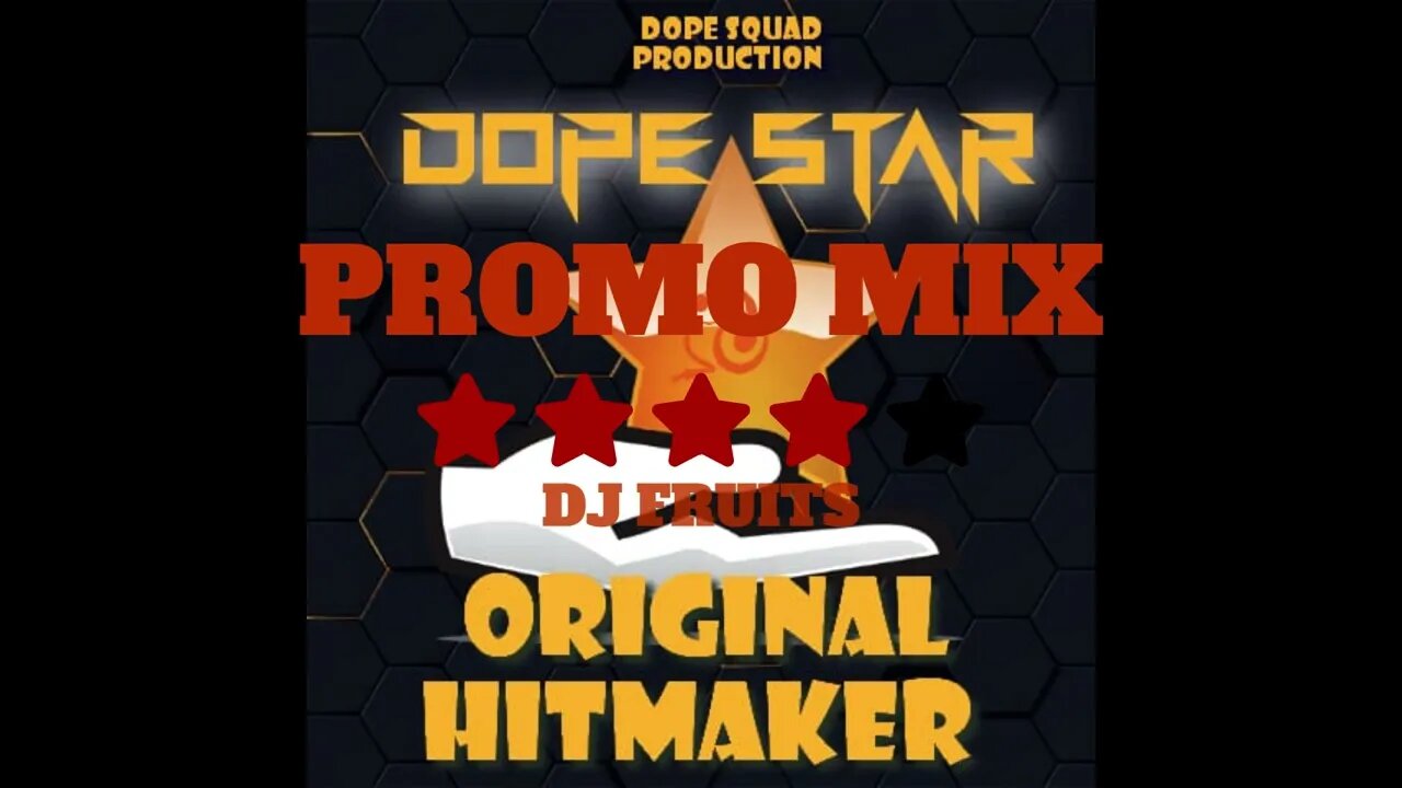 ORIGINAL HITMAKER DOPE STAR MIX BY DJ FRUITS 2023 1 Made with Clipchamp