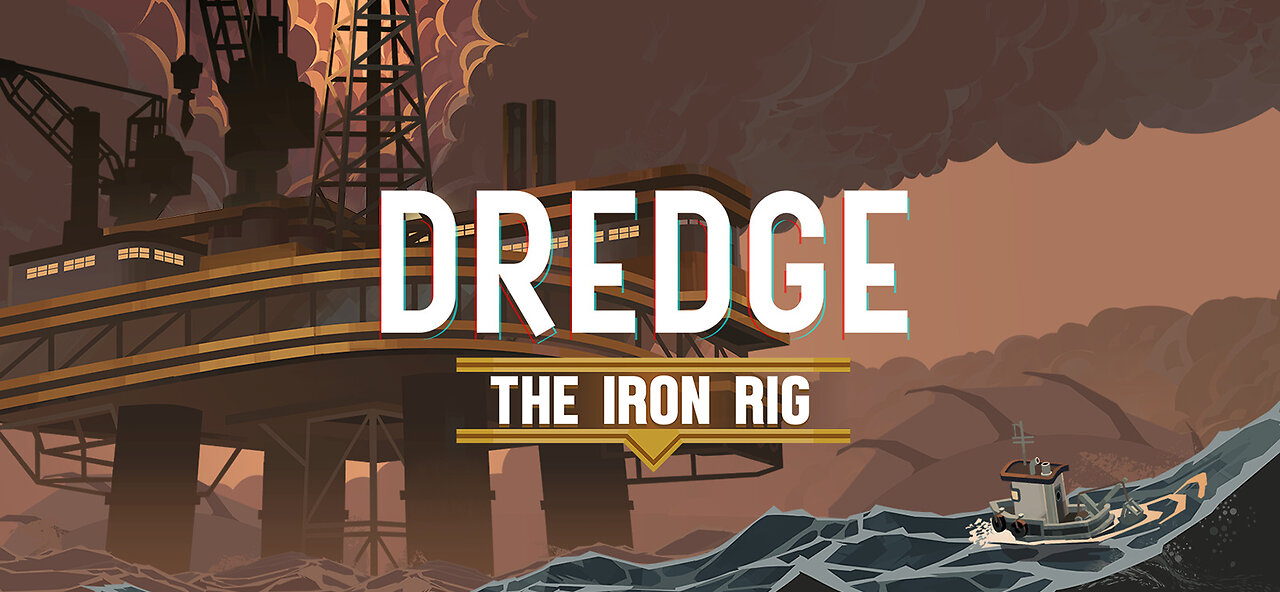 【 Dredge: The Iron Rig 】➞【 Official Launch Trailer 】➞【 2024 】