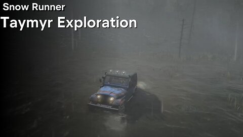 Snow Runner: Taymry Exploration