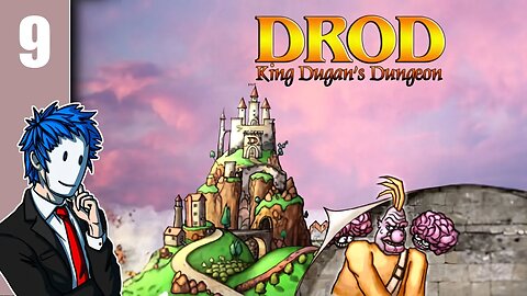 DROD: King Dugan's Dungeon | Episode 9/13