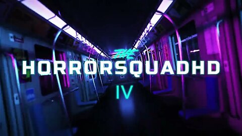 Our New Intro To the HorrorSquadHD IV