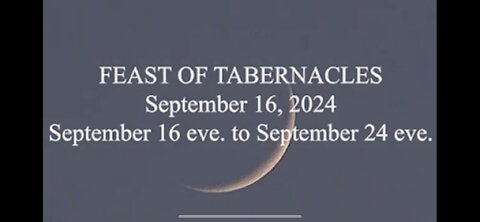 Feast of Tabernacles September 16th Eve to September 24th Eve